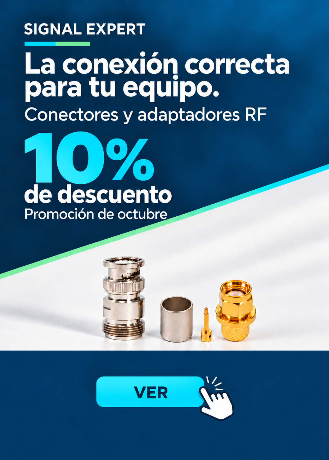 Promoción de octubre: 10% en conectores y adaptadores RF. Botón VER con mano indicando el clic, centrado en la franja inferior de la composición móvil.